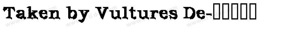 Taken by Vultures De字体转换